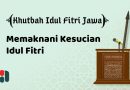 Khutbah Iedul Fitri 2023: Memaknai Kesucian Idul Fitri (Bahasa Jawa)